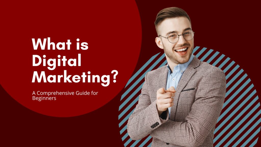 What is Digital Marketing A Comprehensive Guide for Beginners